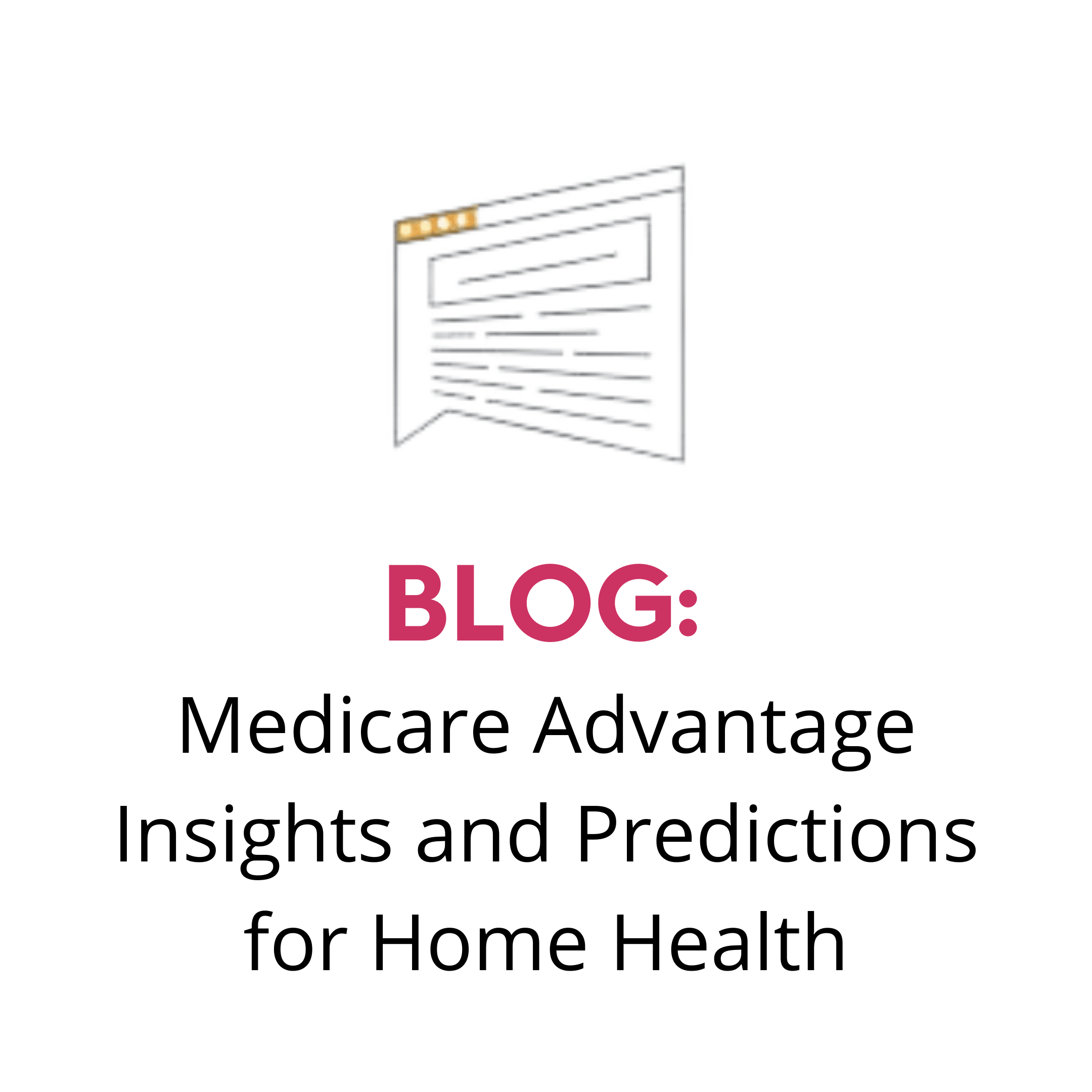 Medicare Advantage Insights For Home Health