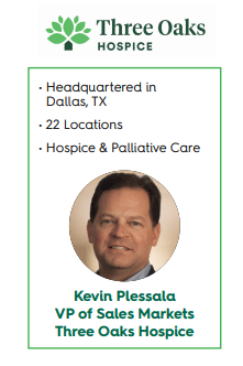 overview of Kevin Plessala and Three Oaks Hospice