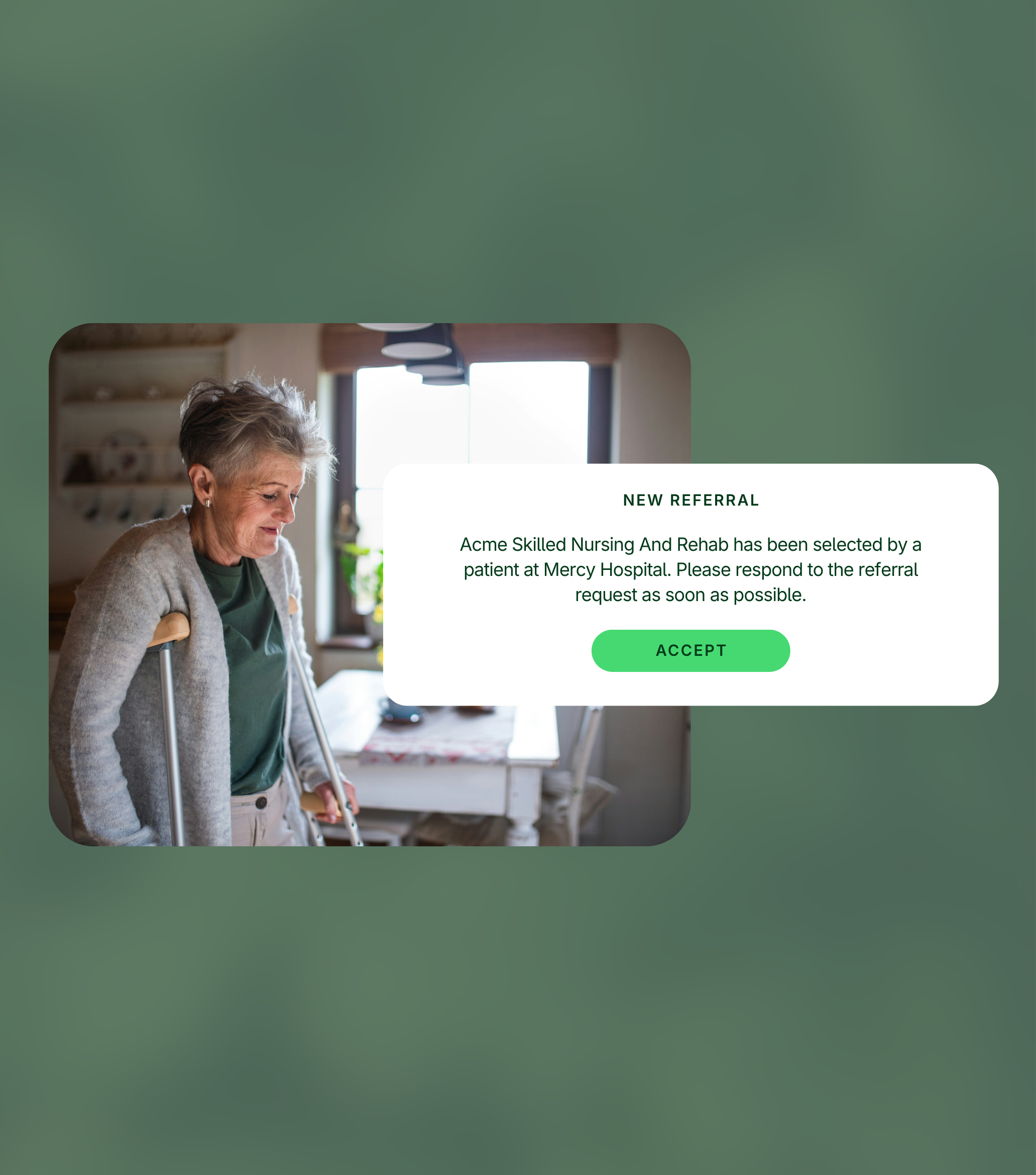 An older woman with crutches stands in a room; next to her, a notification on a green background shares a new skilled nursing referral request at Mercy Hospital, reflecting post-acute competitive insights in patient care transitions.