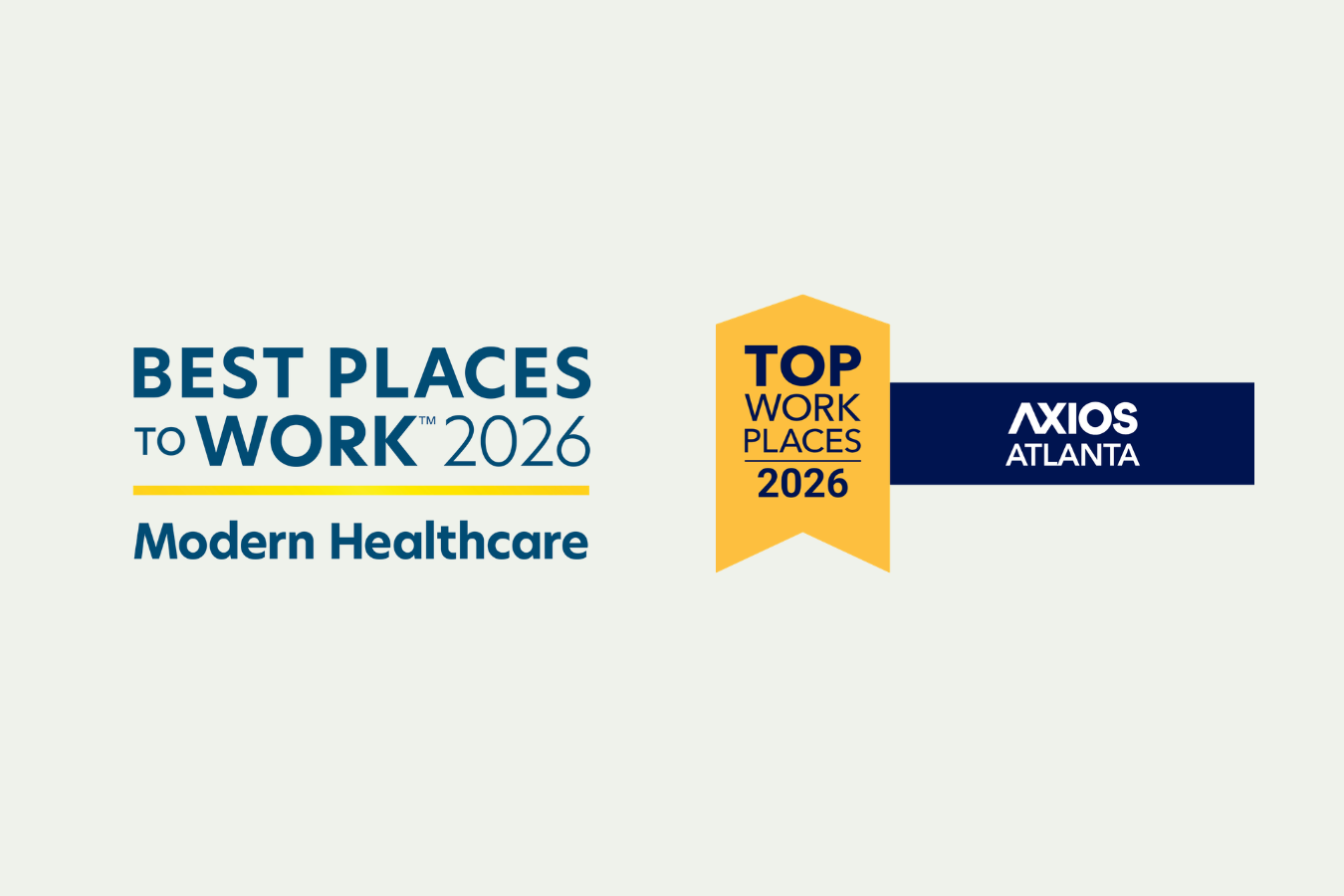 Two award logos: "Best Places to Work 2026 Modern Healthcare" and "Top Workplaces 2026 Axios Atlanta" on a light background.