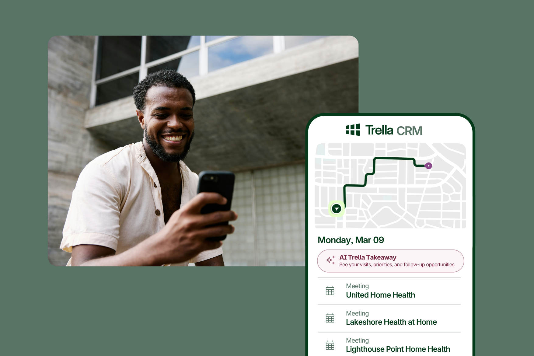 A smiling man looking at a smartphone next to a screen showing the Trella CRM app interface with a route map and a list of home health meetings.